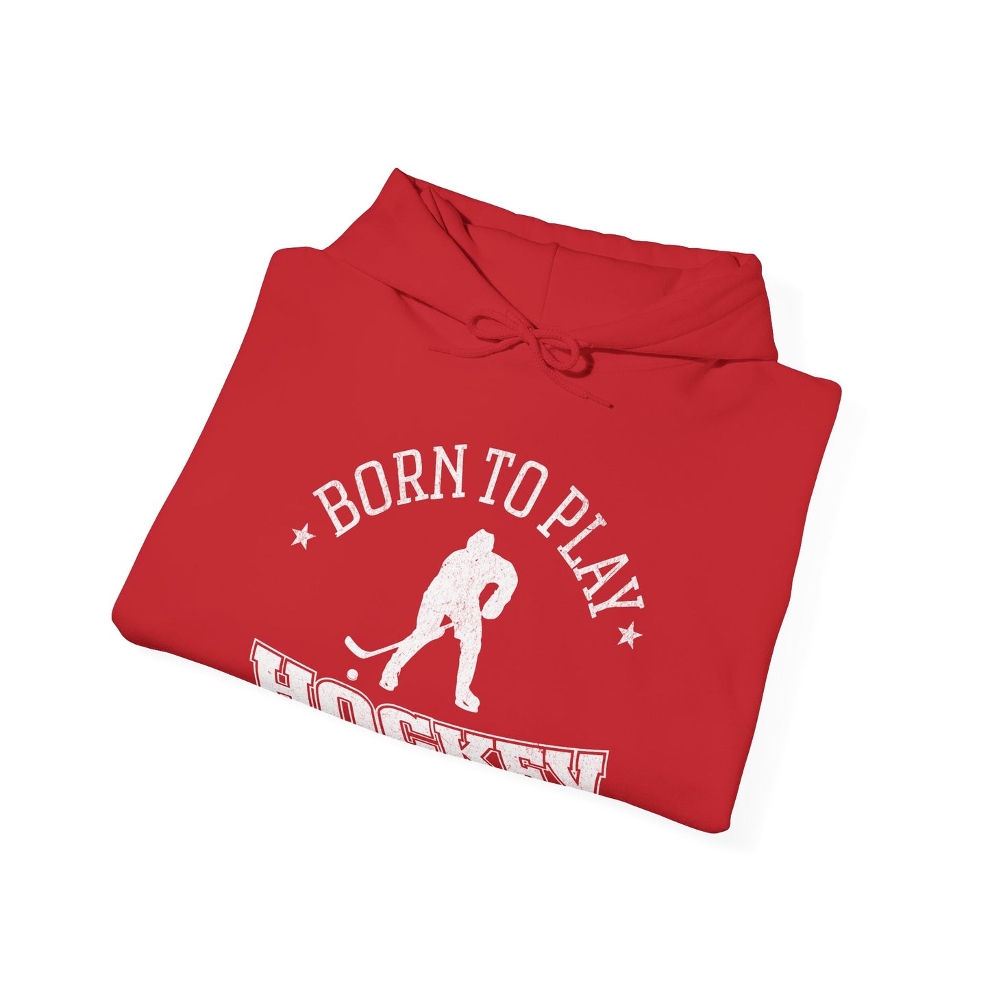 Born To Play Hockey Hoodie