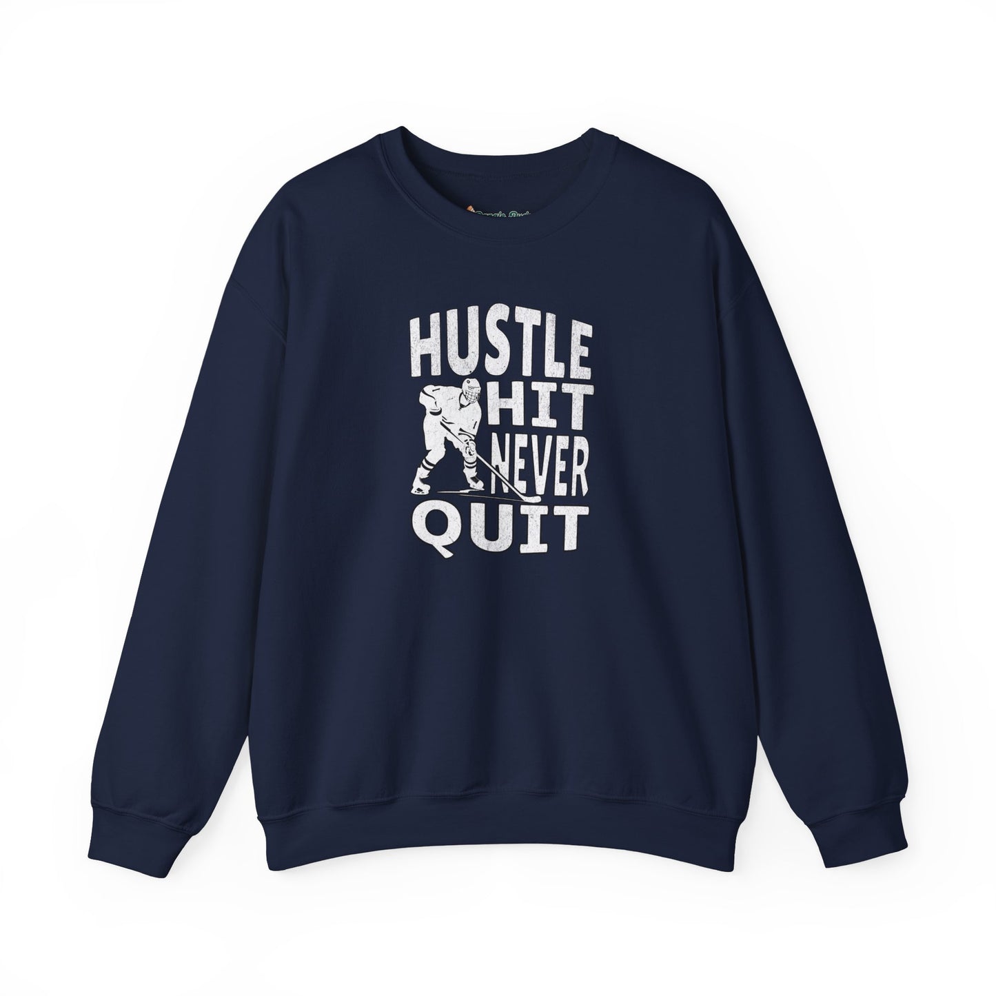 Hustle Hit Never Quit Sweatshirt