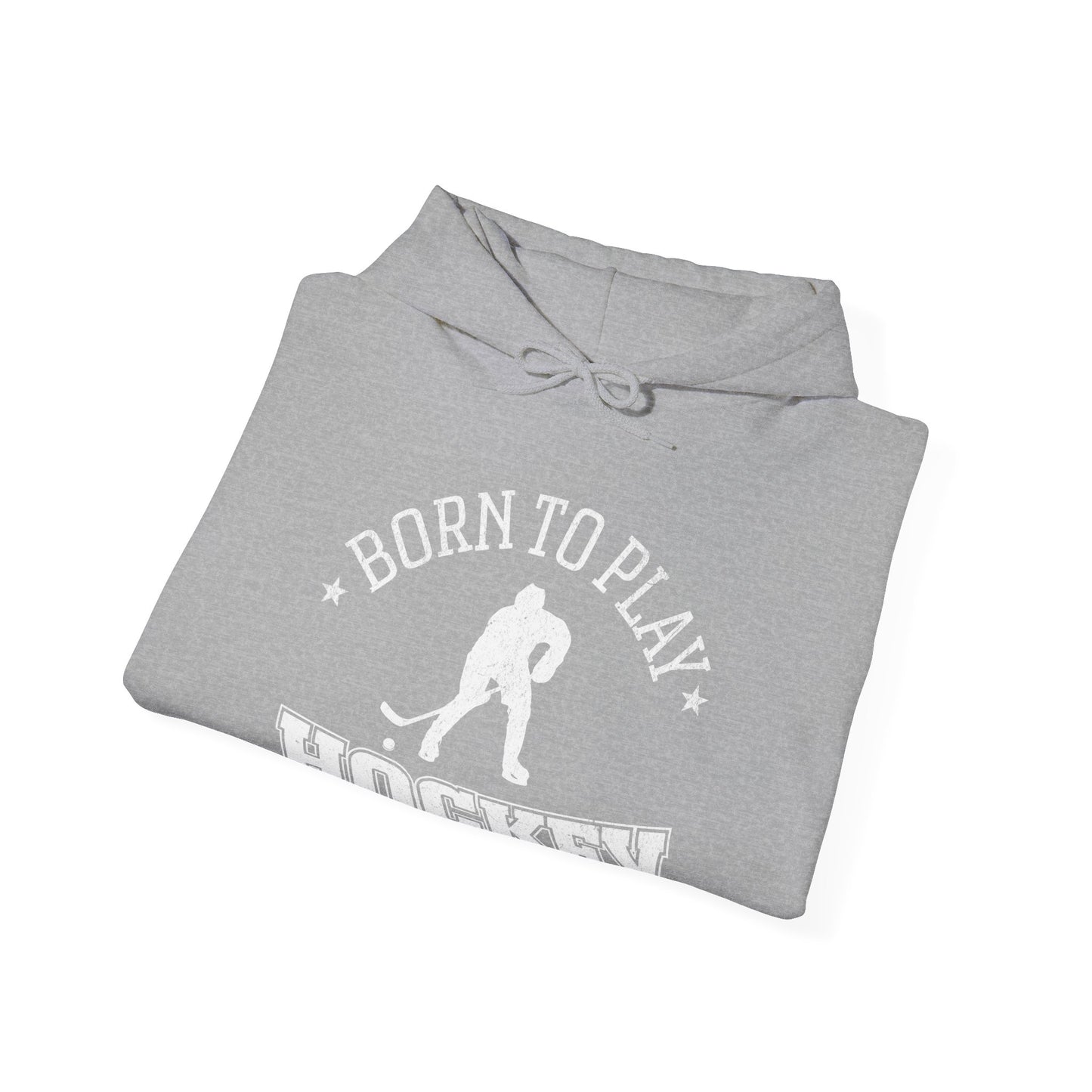 Born To Play Hockey Hoodie