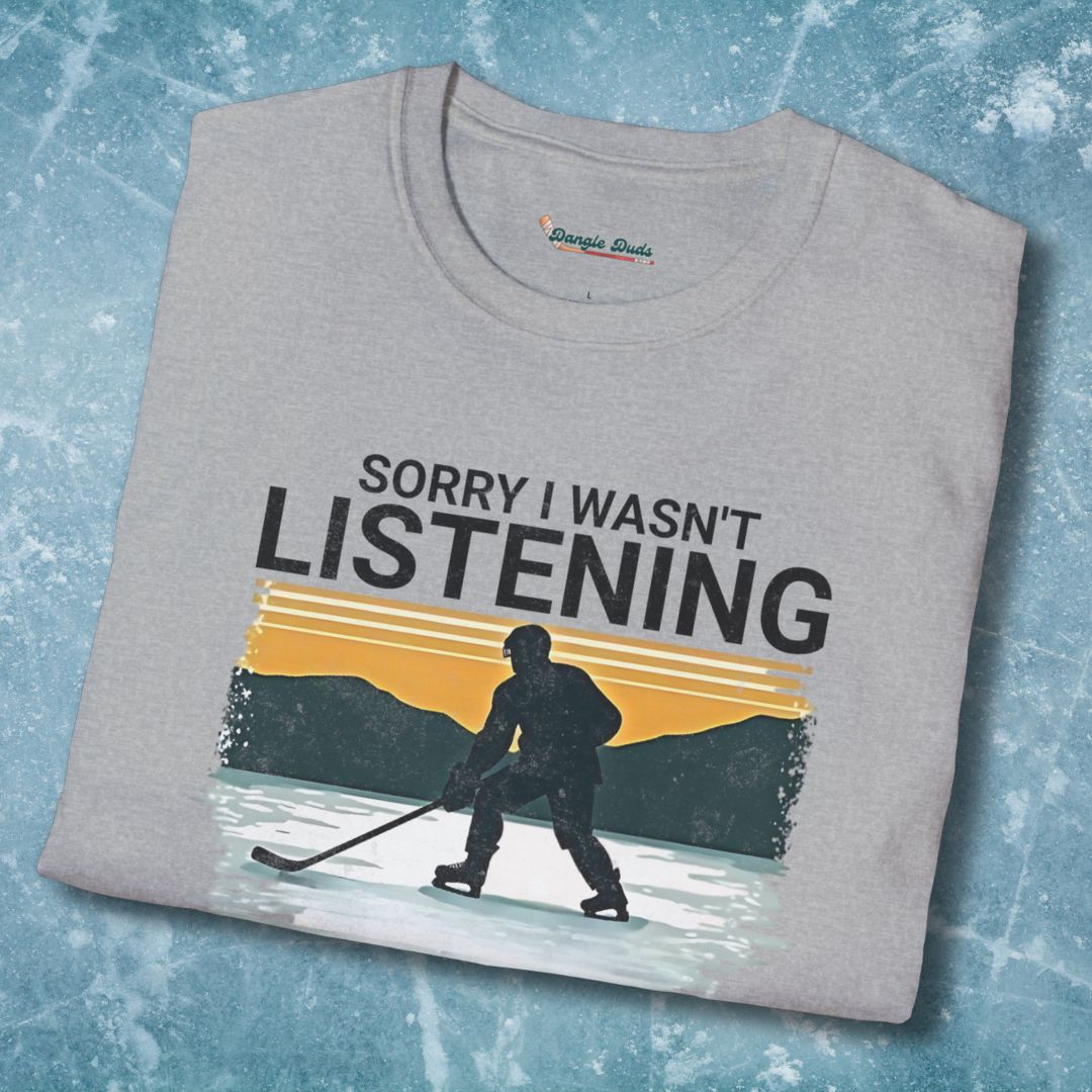 I Wasn't Listening T-Shirt