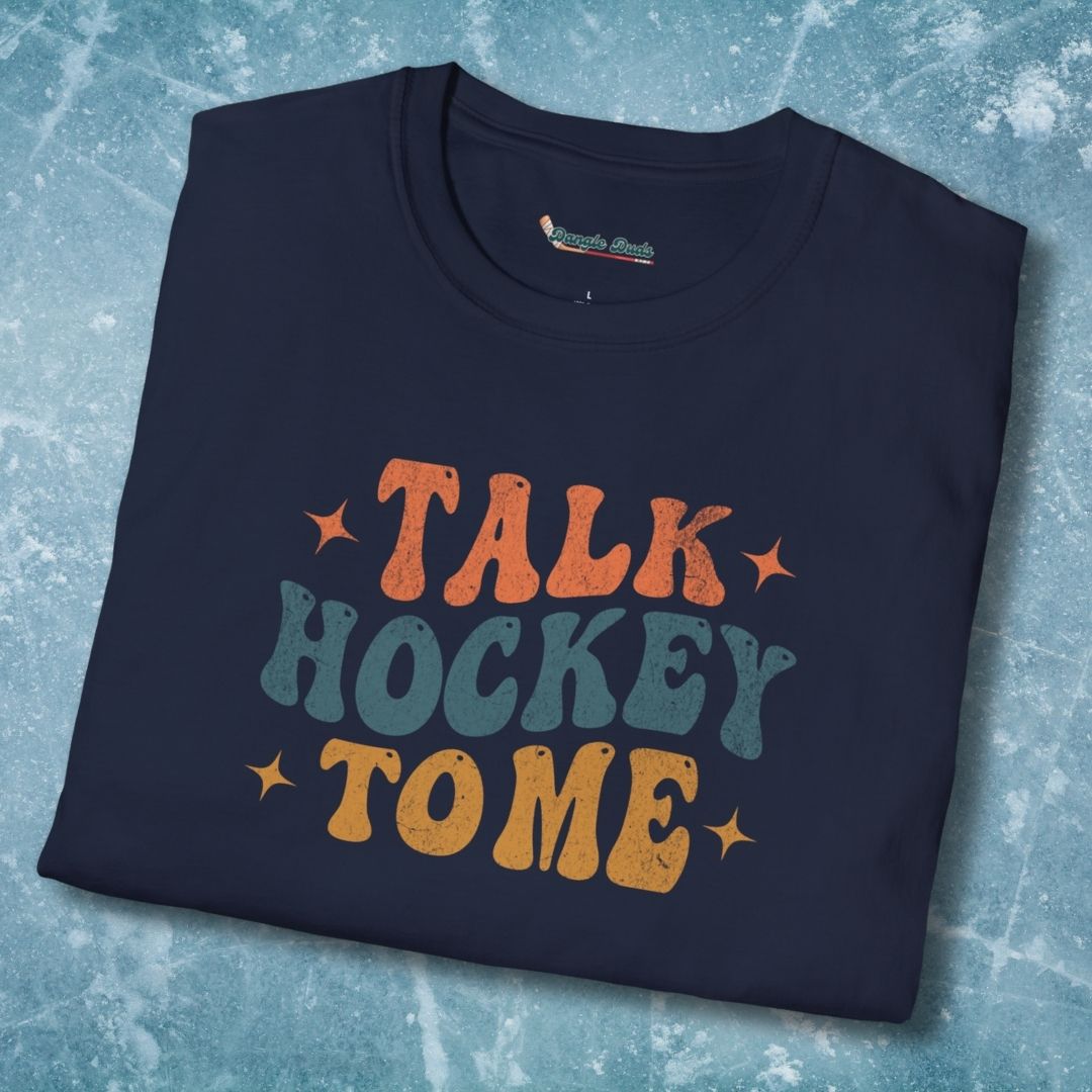 Talk Hockey To Me T-Shirt