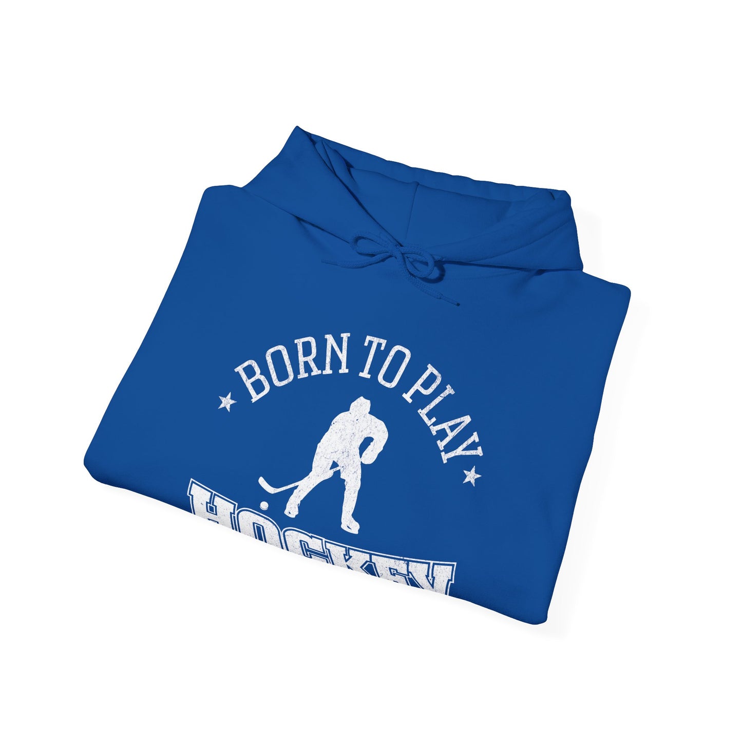 Born To Play Hockey Hoodie