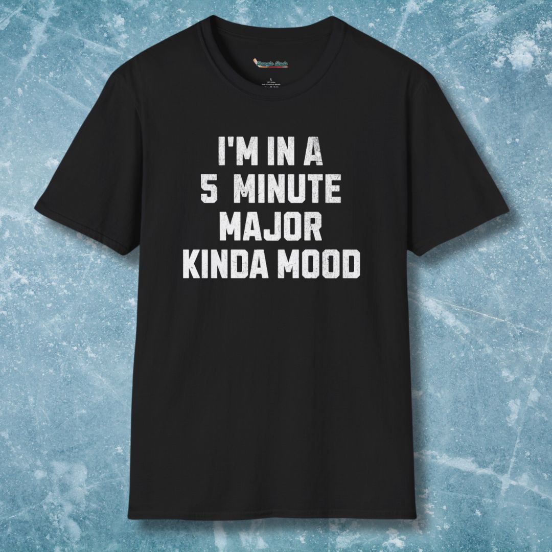 5 Minute Major Kinda Mood T-Shirt