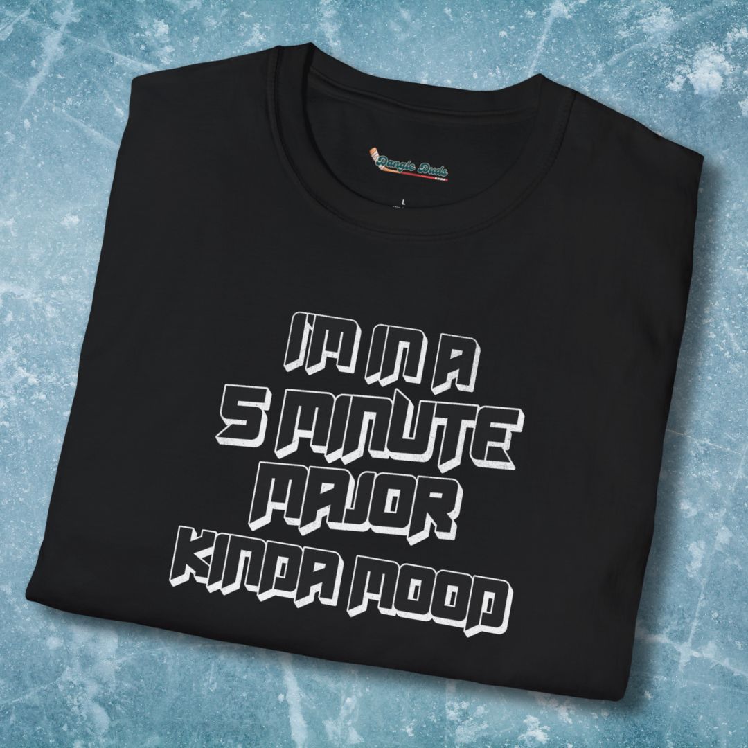 5 Minute Major Mood T-Shirt