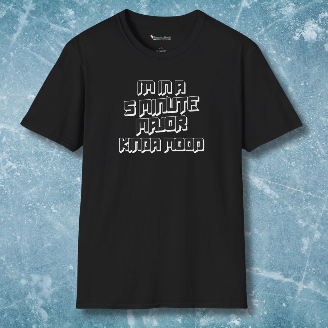 5 Minute Major Mood T-Shirt