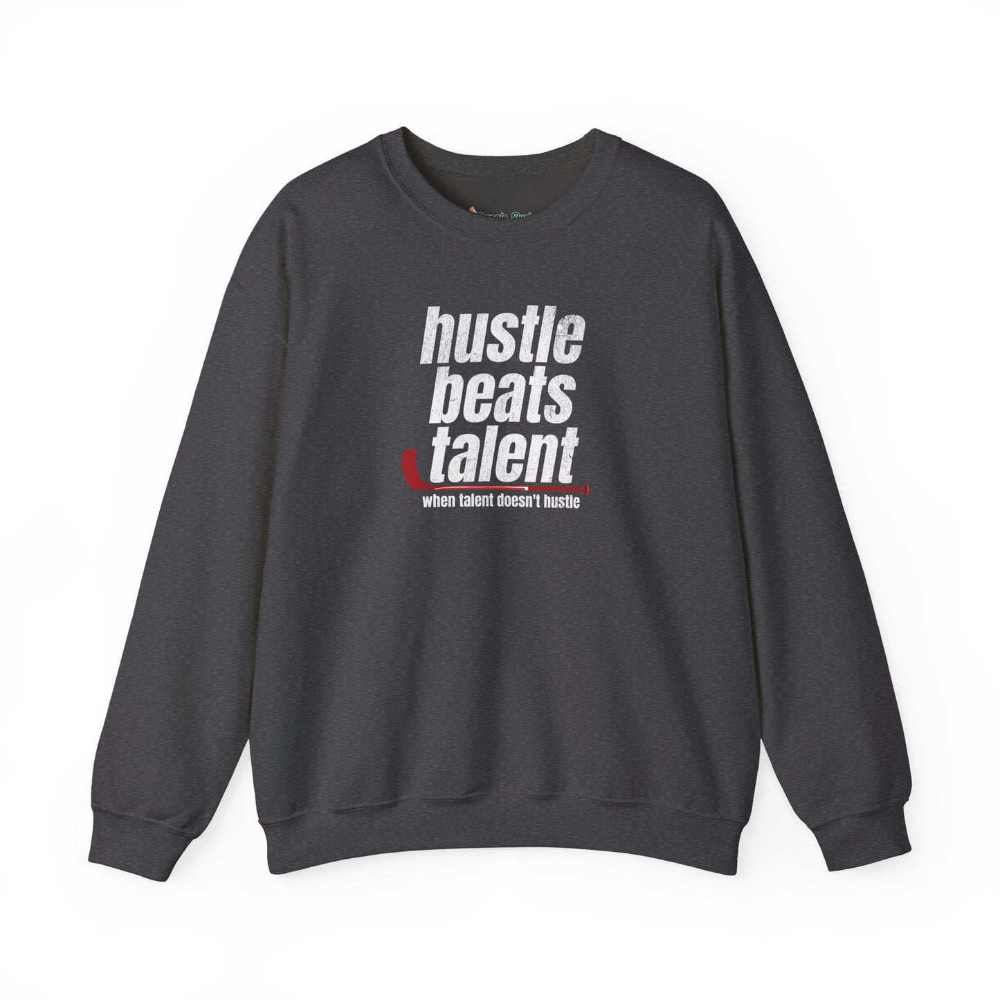 Hustle Beats Talent Sweatshirt
