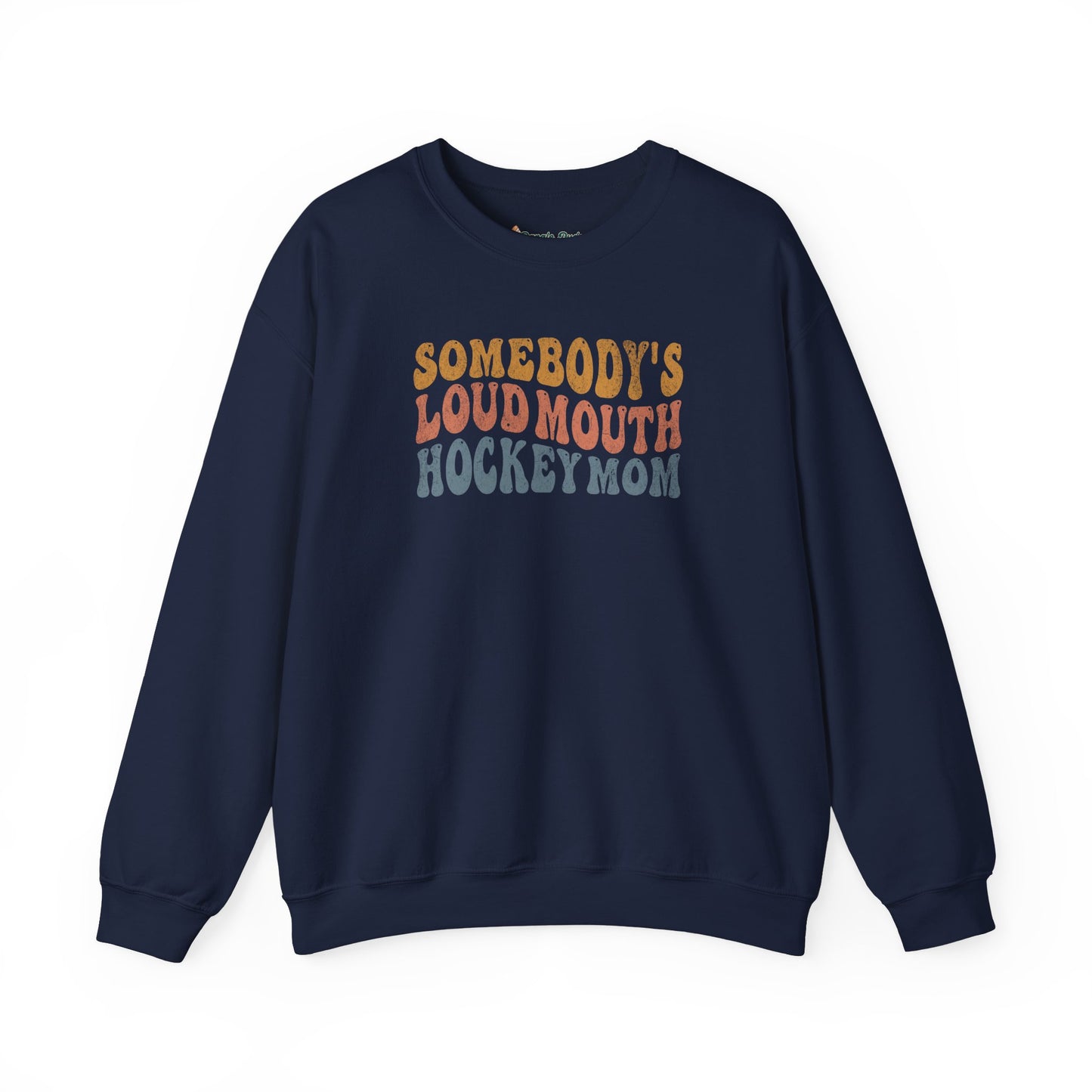 Loud Mouth Hockey Mom Sweatshirt