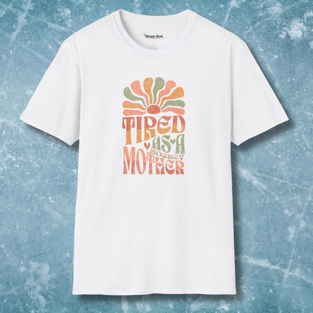 Tired As A Mother T-Shirt