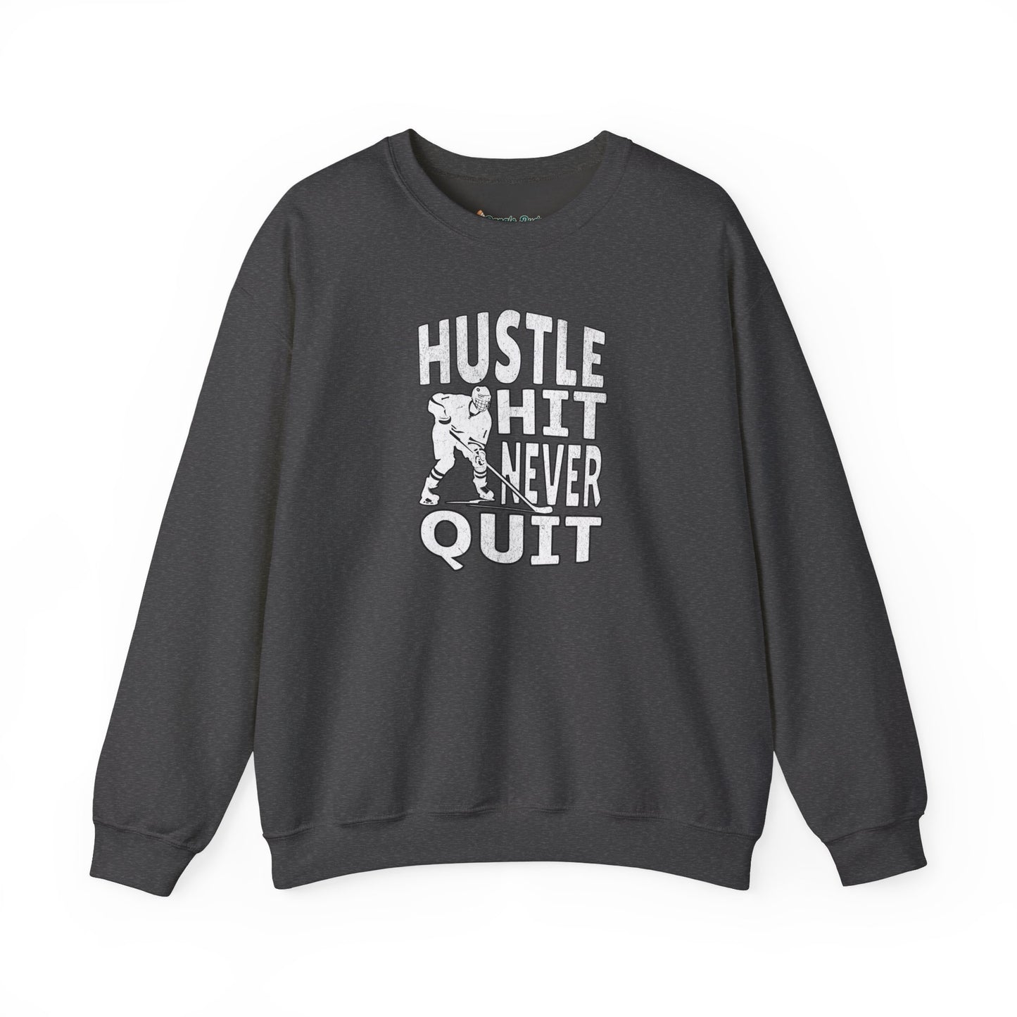 Hustle Hit Never Quit Sweatshirt