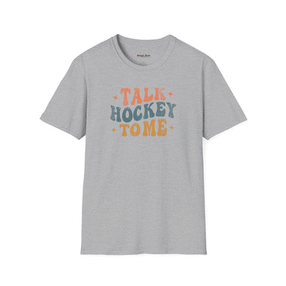 Talk Hockey To Me T-Shirt