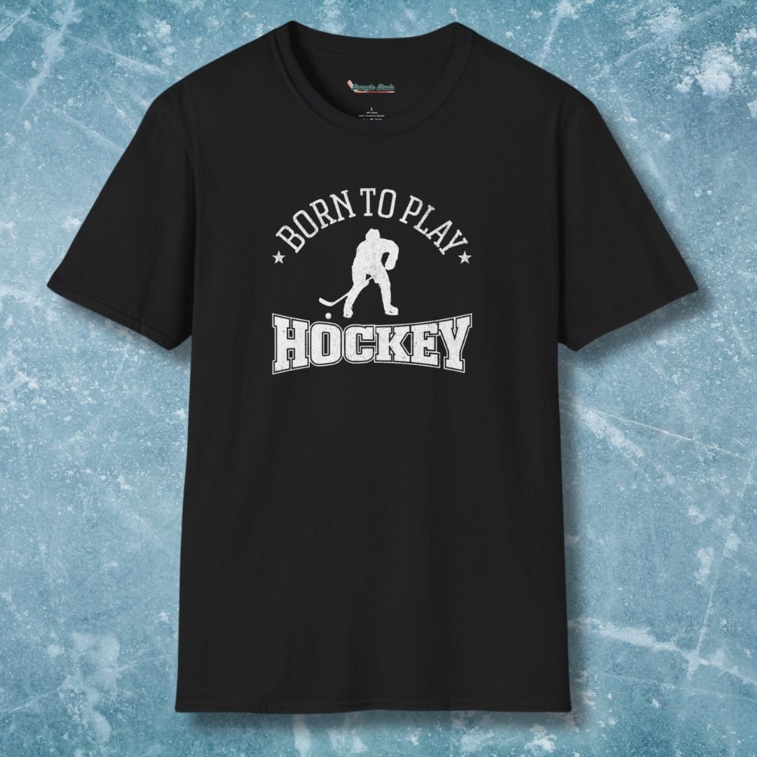 Born To Play Hockey T-Shirt