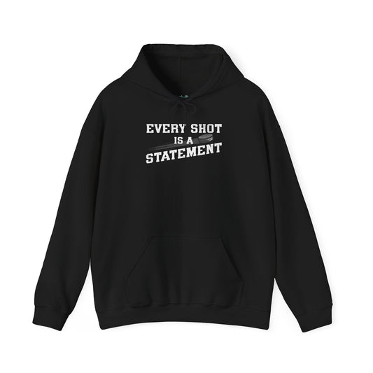 Every Shot Is A Statement Hoodie