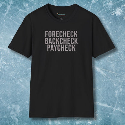 Forecheck Backcheck Paycheck T-Shirt