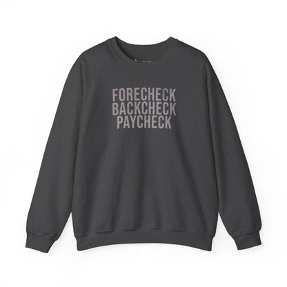 Forecheck Backcheck Paycheck Sweatshirt