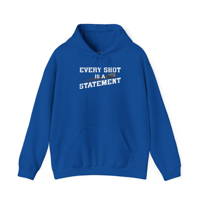 Every Shot Is A Statement Hoodie