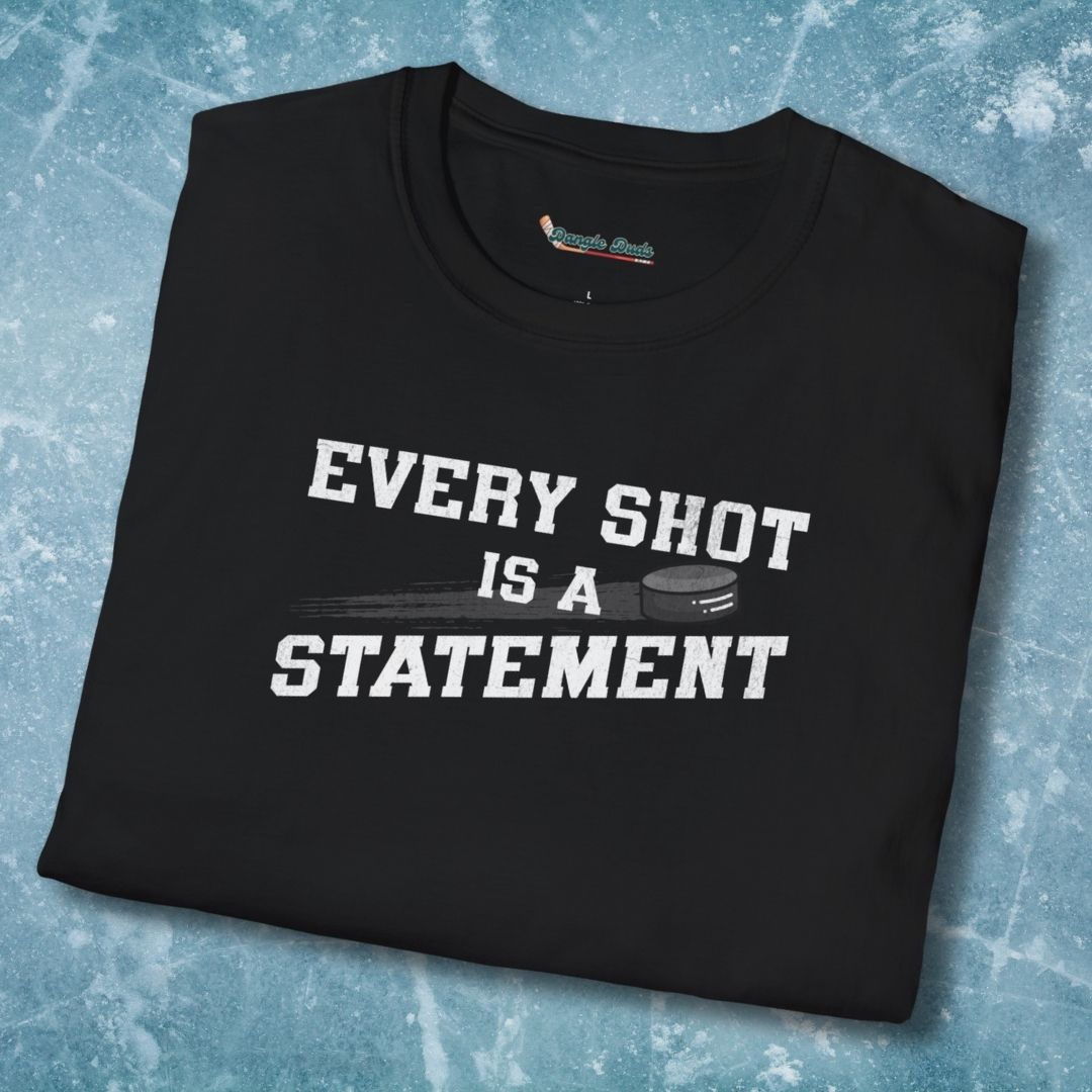 Every Shot Is A Statement T-Shirt