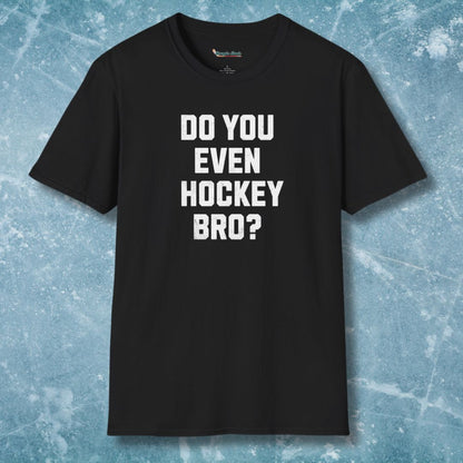 Do You Even Hockey Bro? T-Shirt