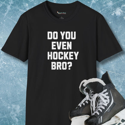 Do You Even Hockey Bro? T-Shirt
