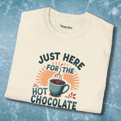 Just Here For The Hot Chocolate T-Shirt