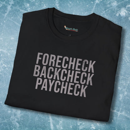 Forecheck Backcheck Paycheck T-Shirt