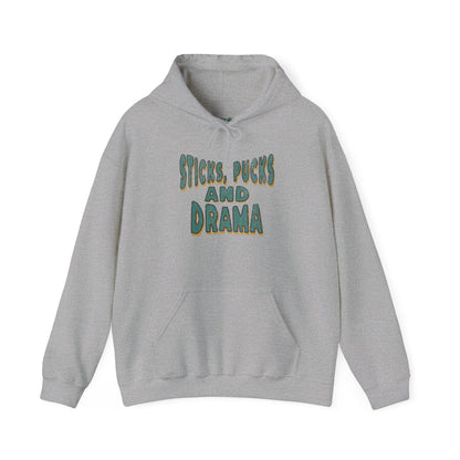 Sticks Pucks and Drama Hoodie