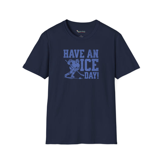 Have An Ice Day T-Shirt