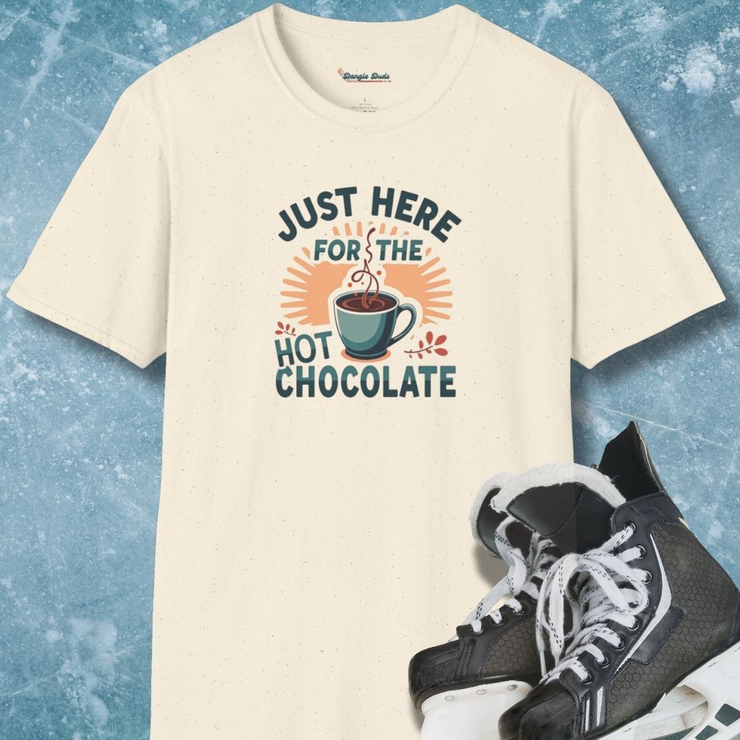 Just Here For The Hot Chocolate T-Shirt