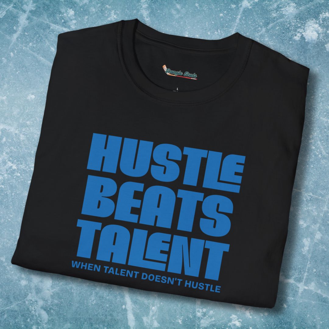 Hustle Beats Talent When Talent Doesn't Hustle T-Shirt