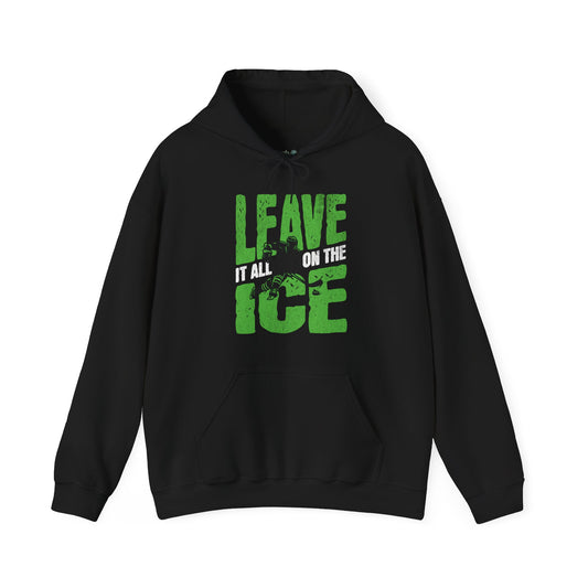 Leave It All On The Ice Hoodie