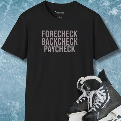Forecheck Backcheck Paycheck T-Shirt