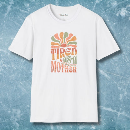 Tired As A Mother T-Shirt