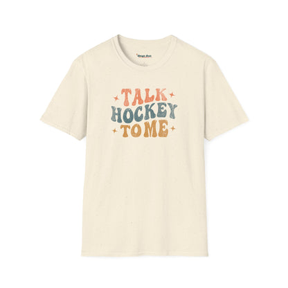 Talk Hockey To Me T-Shirt