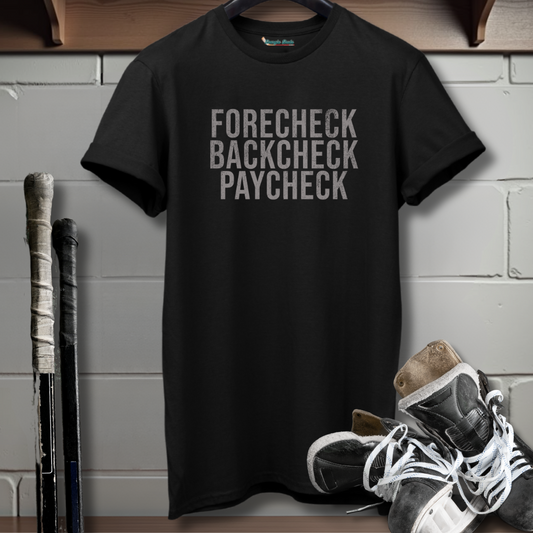 Forecheck Backcheck Paycheck T-Shirt