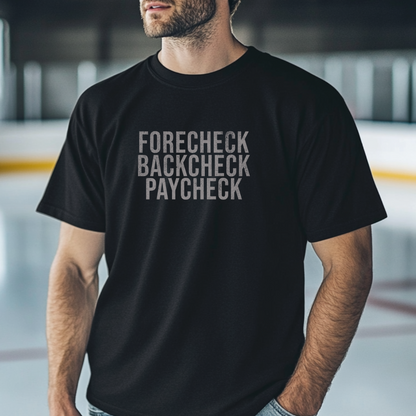 Forecheck Backcheck Paycheck T-Shirt