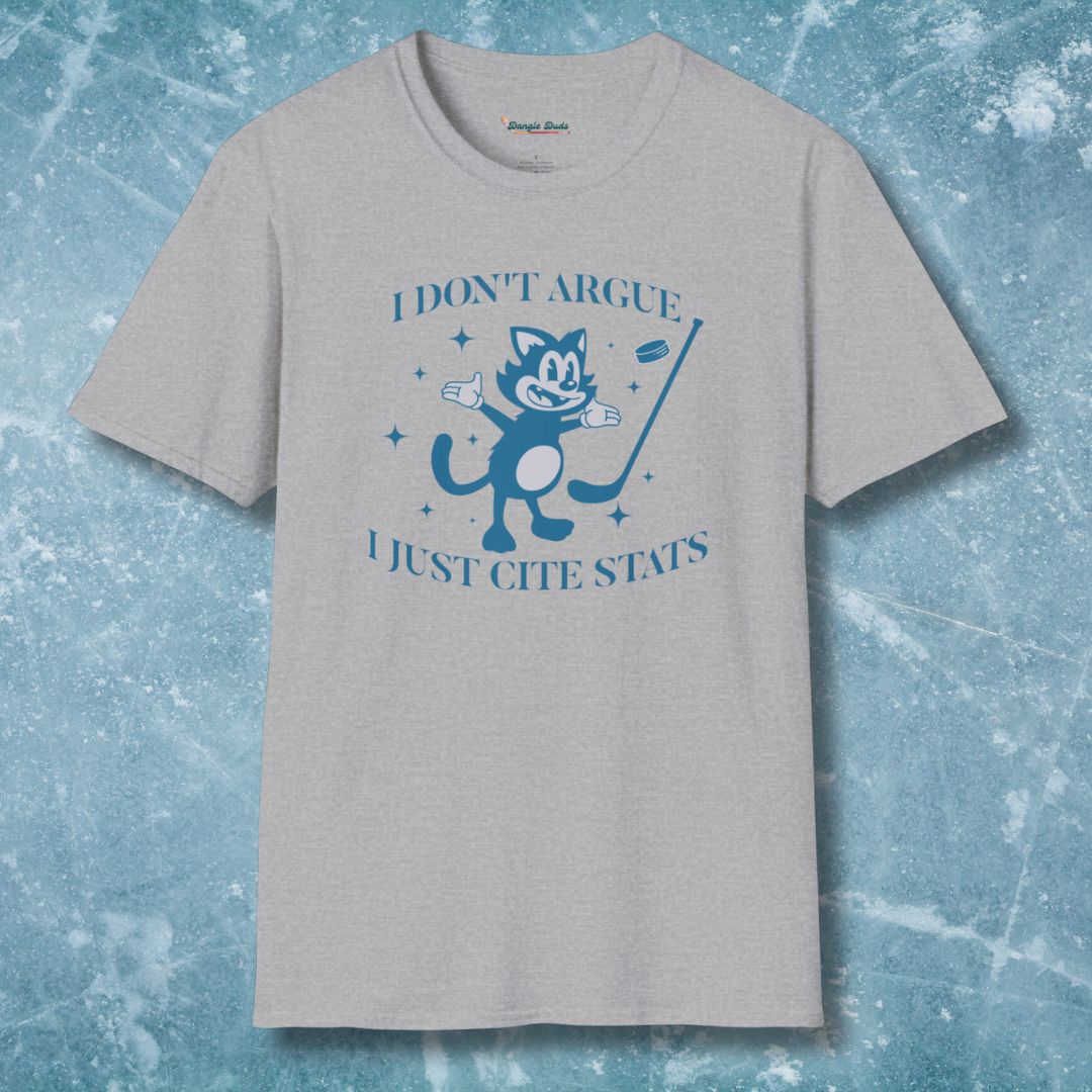 I Don't Argue, I Just Cite Stats T-Shirt