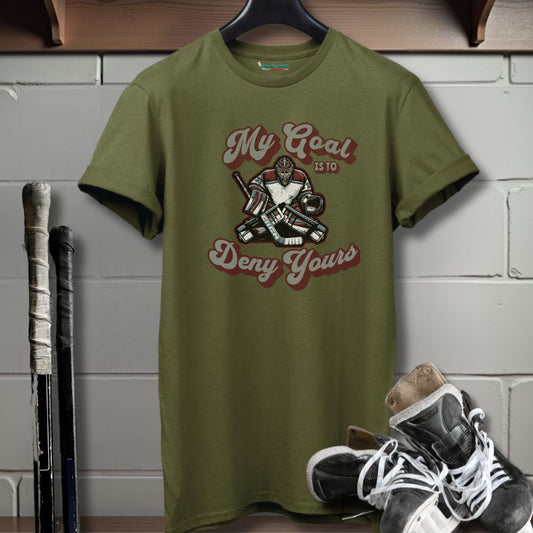 My Goal Is To Deny Yours T-Shirt